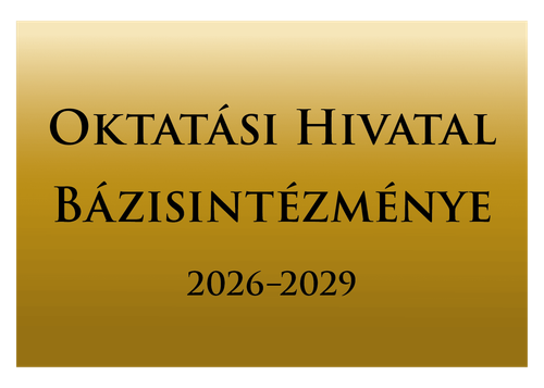 Büszkék vagyunk az Oktatási Hivatal Bázisintézményi címére!